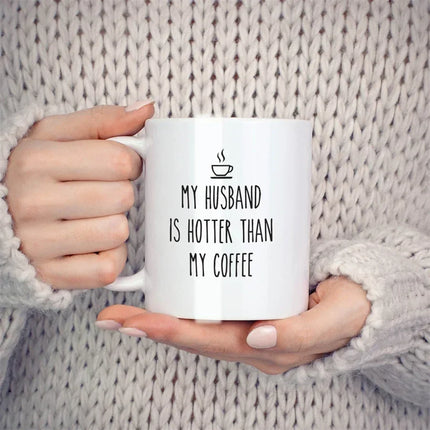 Coffee Mug My Husband Is Hotter Than My 11oz Mug - Coffee Mug - Magic Mugs - Mad Fly Essentials