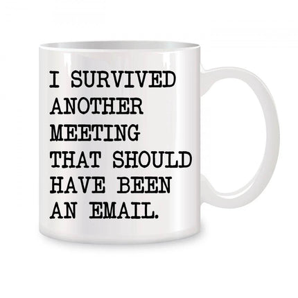 I Survived Another Meeting Coffee Mug – Mad Fly Essentials