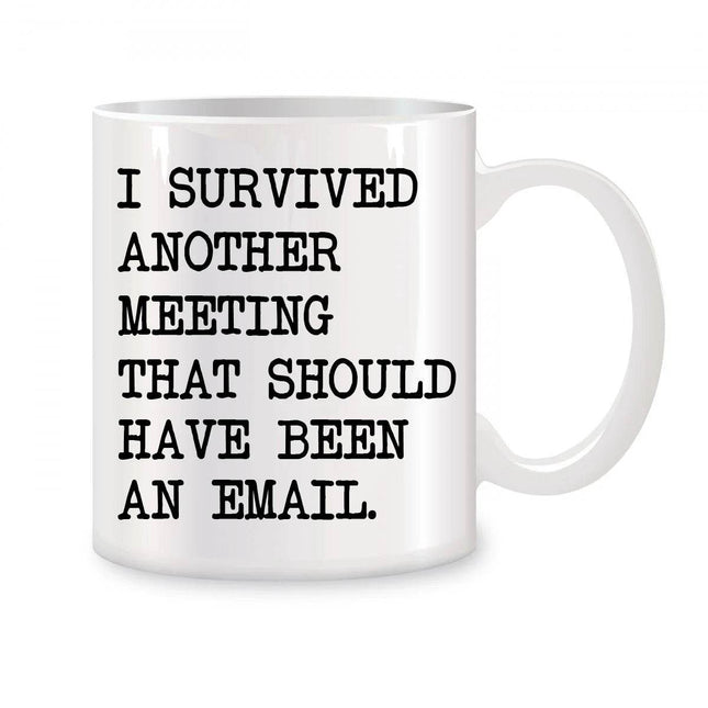 I Survived Another Meeting Coffee Mug – Mad Fly Essentials