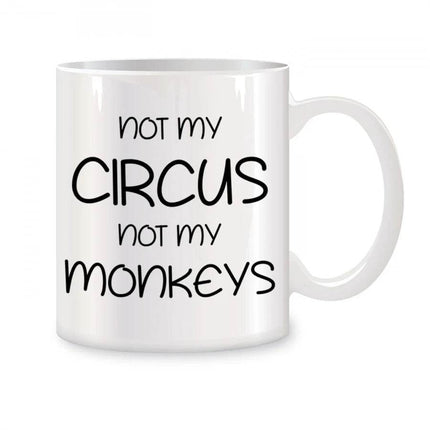 Not My Circus Monkeys Coffee Mug - Mad Fly Essentials