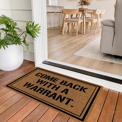 Doormat "Come Back With A Warrant" Entrance Welcome Door Mat - Doormat - CSMY - Mad Fly Essentials