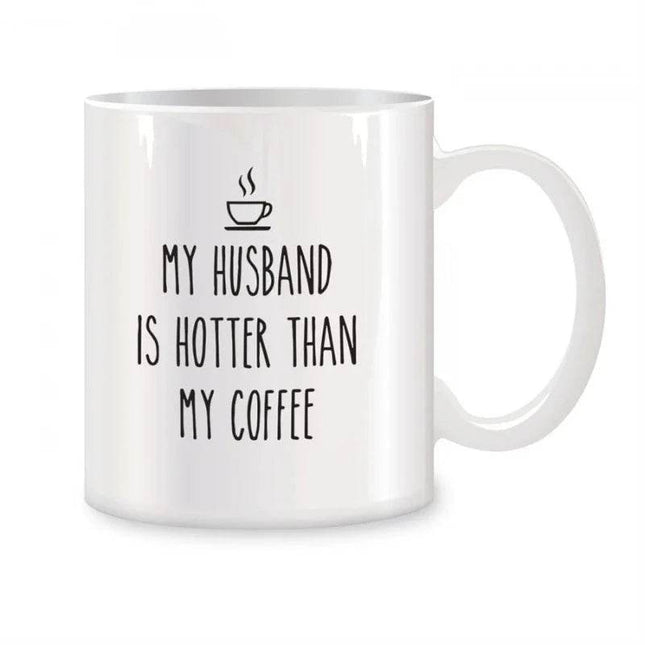 My Husband Is Hotter Than My 11oz Coffee Mug - Coffee Mug - Magic Mugs - Mad Fly Essentials
