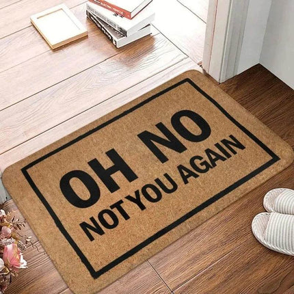 Oh No Not You Again Fun Felt Doormat - Doormat - CSMY - Mad Fly Essentials